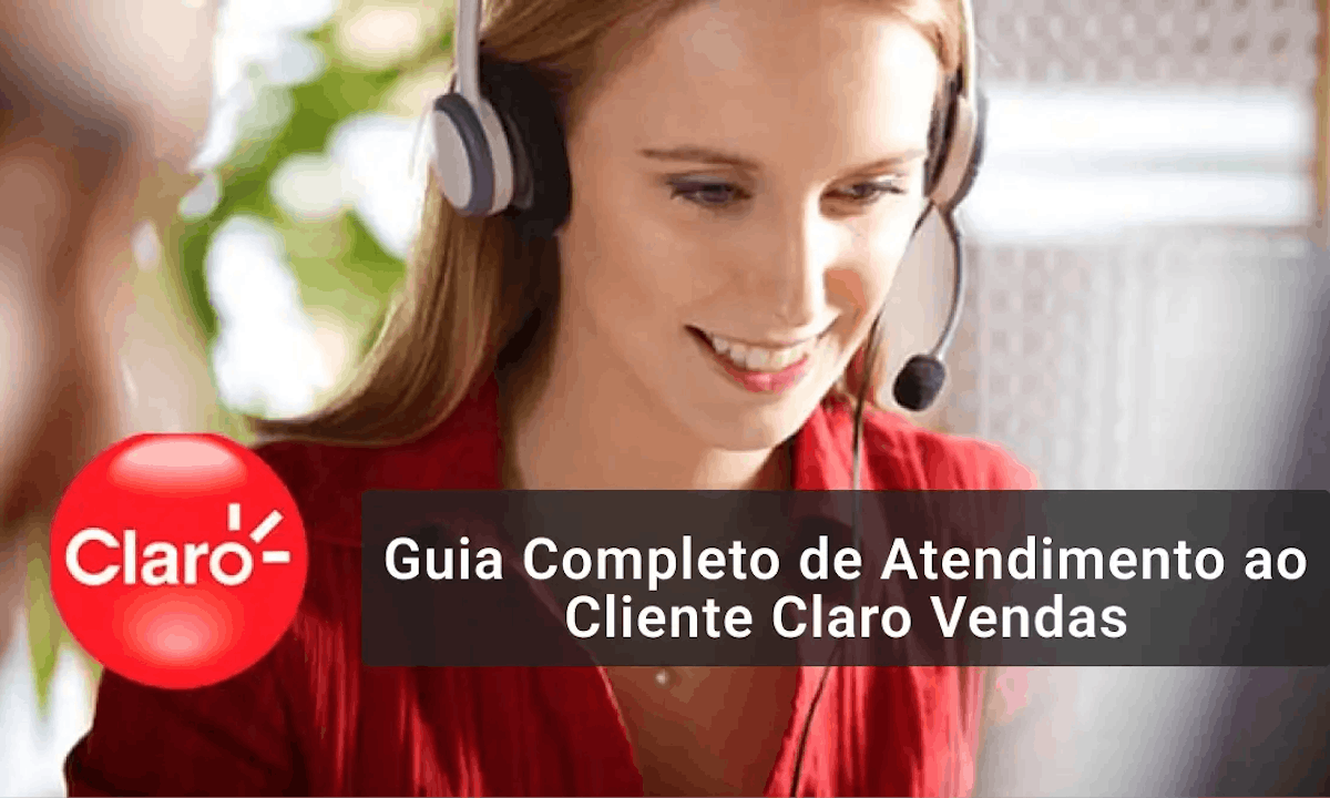 guia completo de atendimento ao cliente claro vendas